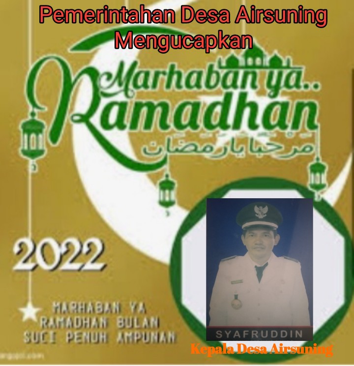 Pimpinan dan Staf  Desa Air Suning Sumbawa Barat Mengucapkan MARHABAN YA RAMADHAN 1443 H