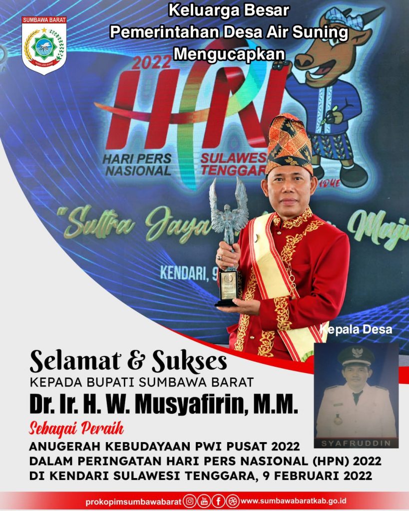 Pemerintah Desa Air Suning Mengucapkan Selamat dan Sukses Kepada Bupati Sumbawa Barat  Dr Ir H W Musyafirin MM Sebagai Peraih Anugrah Kebudayaan PWI Tahun 2022 Di Kendari