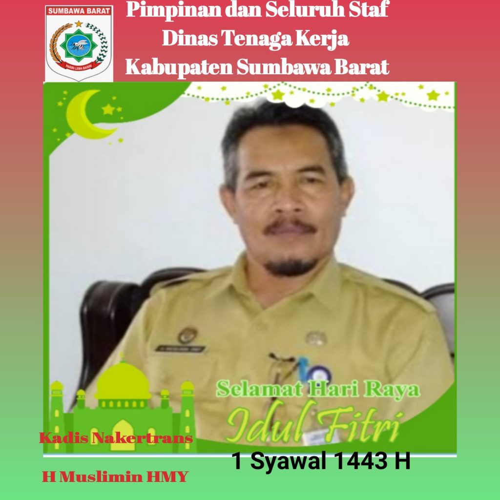 Iklan Layanan/Dinas Tenaga Kerja Dan Transmigrasi Kabupaten Sumbawa Barat Mengucapkan Selamat Hari Raya Idul Fitri 1443 H