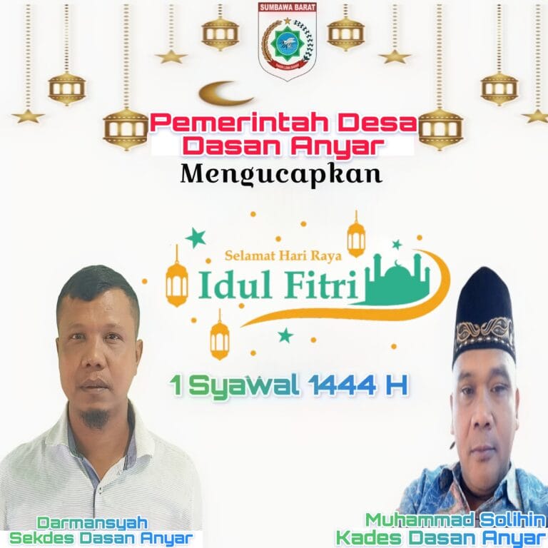 PEMDES DASAN ANYAR DAN SELURUH STAF MENGUCAPKAN ” SELAMAT HARI RAYA IDUL FITRI 1 SYAWAL1444 H “