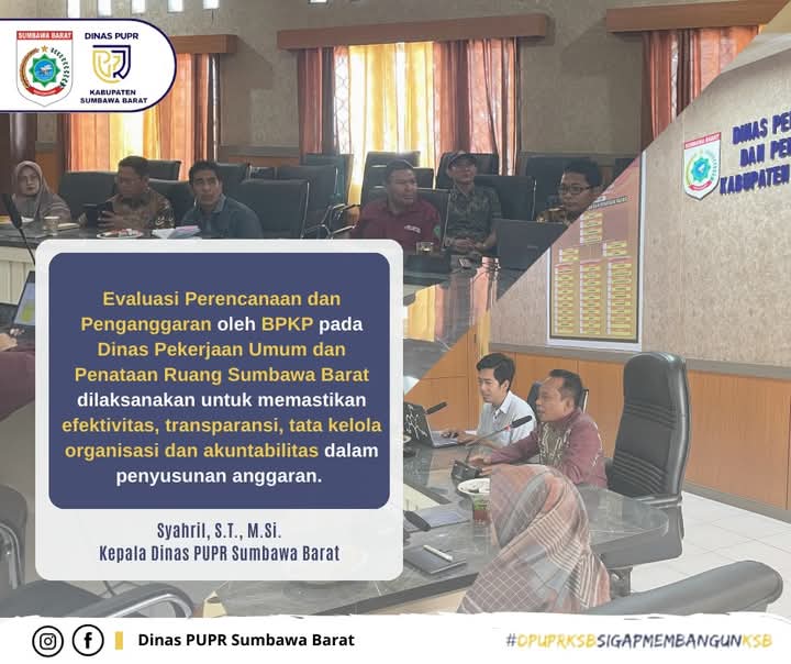 BPKP Perwakilan NTB, Lakukan Supervisi dan Evaluasi Perencanaan Anggaran di PUPR KSB
