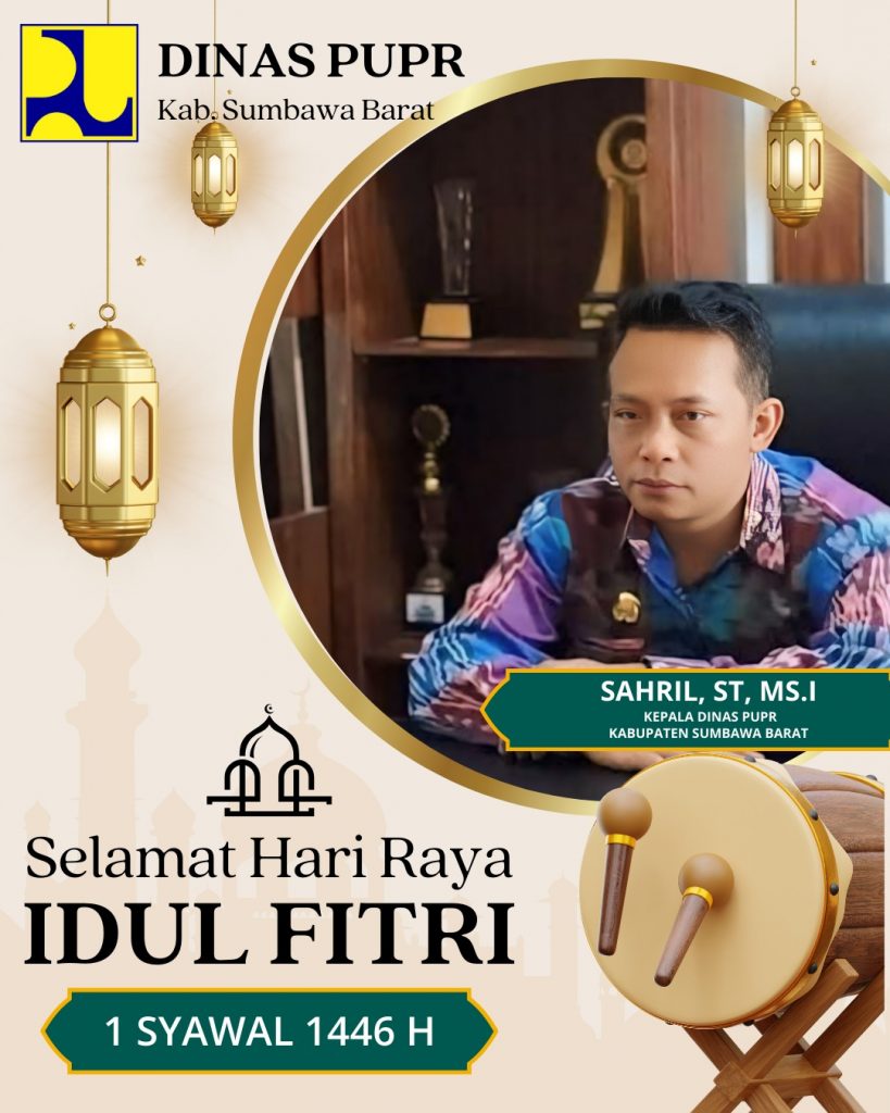 Keluarga Besar Dinas PUPR  Kabupaten Sumbawa Barat Mengucapkan Selamat Hari Raya Idul Fitri 1446 H