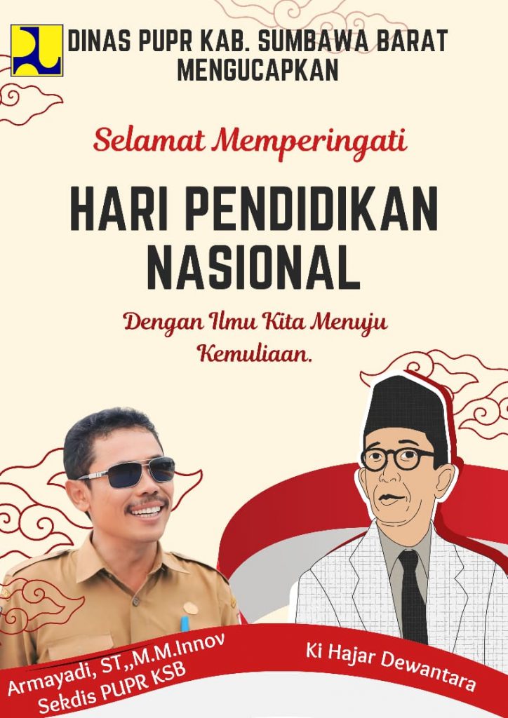 Sekretaris Dinas PUPR Kabupaten Sumbawa Barat Mengucapkan Selamat Hari Pendidikan Nasional 02 Mei 202