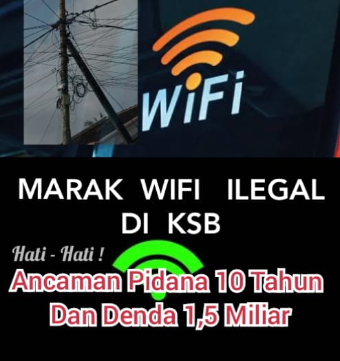 WiFi Ilegal Marak di KSB, Hati – Hati! Ancaman Pidana 10 Tahun dan Denda 1,5 Miliar.