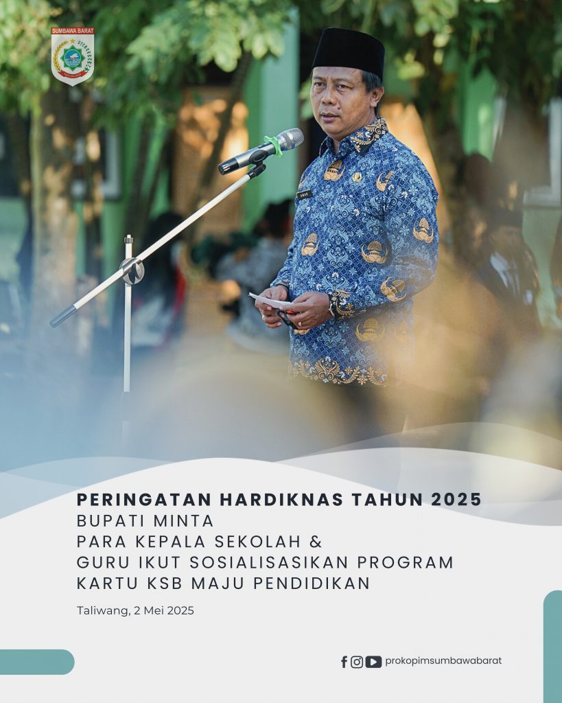 Peringati Hardiknas, Bupati Minta Kepada Kepala Sekolah Dan Guru Ikut Sosialisasikan Program Kartu KSB Maju Pendidikan Di Tengah Masyarakat