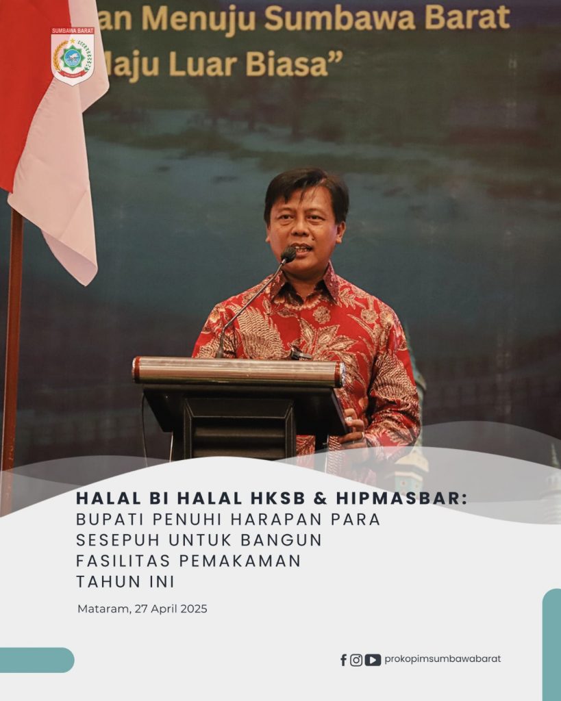 Halal BI Halal HKSB Lombok, Bupati Penuhi Harapan Para Sesepuh Untuk Pengadaan Areal Pemakaman Tahun Ini