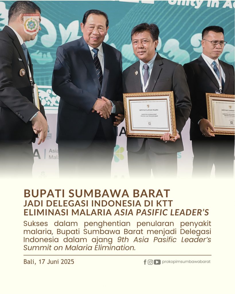 SUKSES DALAM PENGHENTIAN PENULARAN PENYAKIT MALARIA, BUPATI SUMBAWA BARAT H. AMAR NURMANSYAH MENJADI DELEGASI INDONESIA DALAM AJANG 9th ASIA PACIFIC LEADERS’ SUMMIT ON MALARIA ELIMINATION