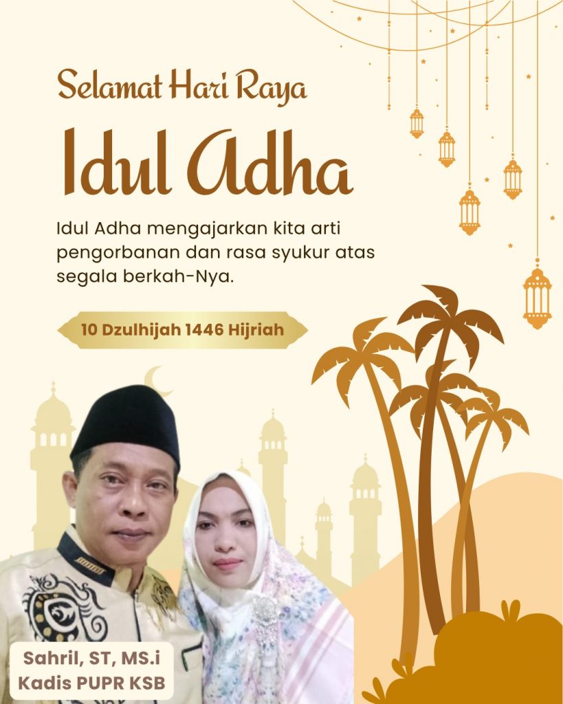 Keluarga Besar  Dinas PUPR Kabupaten Sumbawa Barat MENGUCAPKAN Selamat Hari Raya Idul Adha 10 Zulhijjah 1446 H