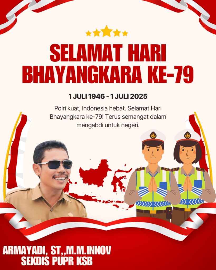 Sekretaris Dinas PUPR Kabupaten Sumbawa Barat MENGUCAPKAN  SELAMAT HARI BHAYANGKARA 01 JULI 2025 KE – 79