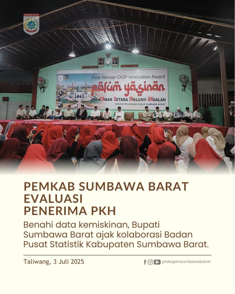 Benahi Data Kemiskinan, Bupati Sumbawa Barat Bangun Kolaborasi dengan BPS KSB ” Evaluasi Penerima PKH “