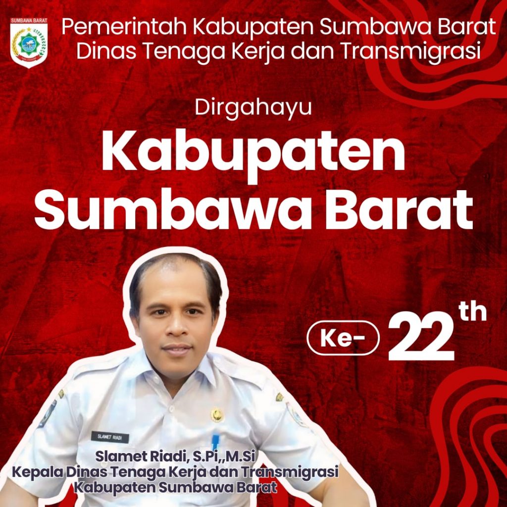 Dinas Tenaga Kerja dan Transmigrasi Kabupaten Sumbawa Barat MENGUCAPKAN  DIRGAHAYU KABUPATEN SUMBAWA BARAT KE -22
