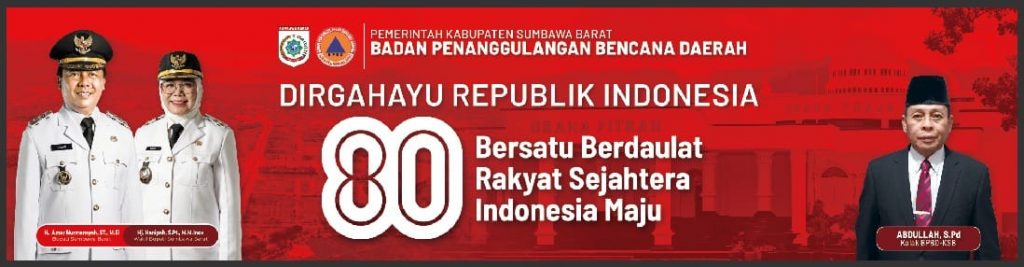 BPBD KABUPATEN SUMBAWA BARAT MENGUCAPKAN SELAMAT HARI ULANG TAHUN RI KE- 80